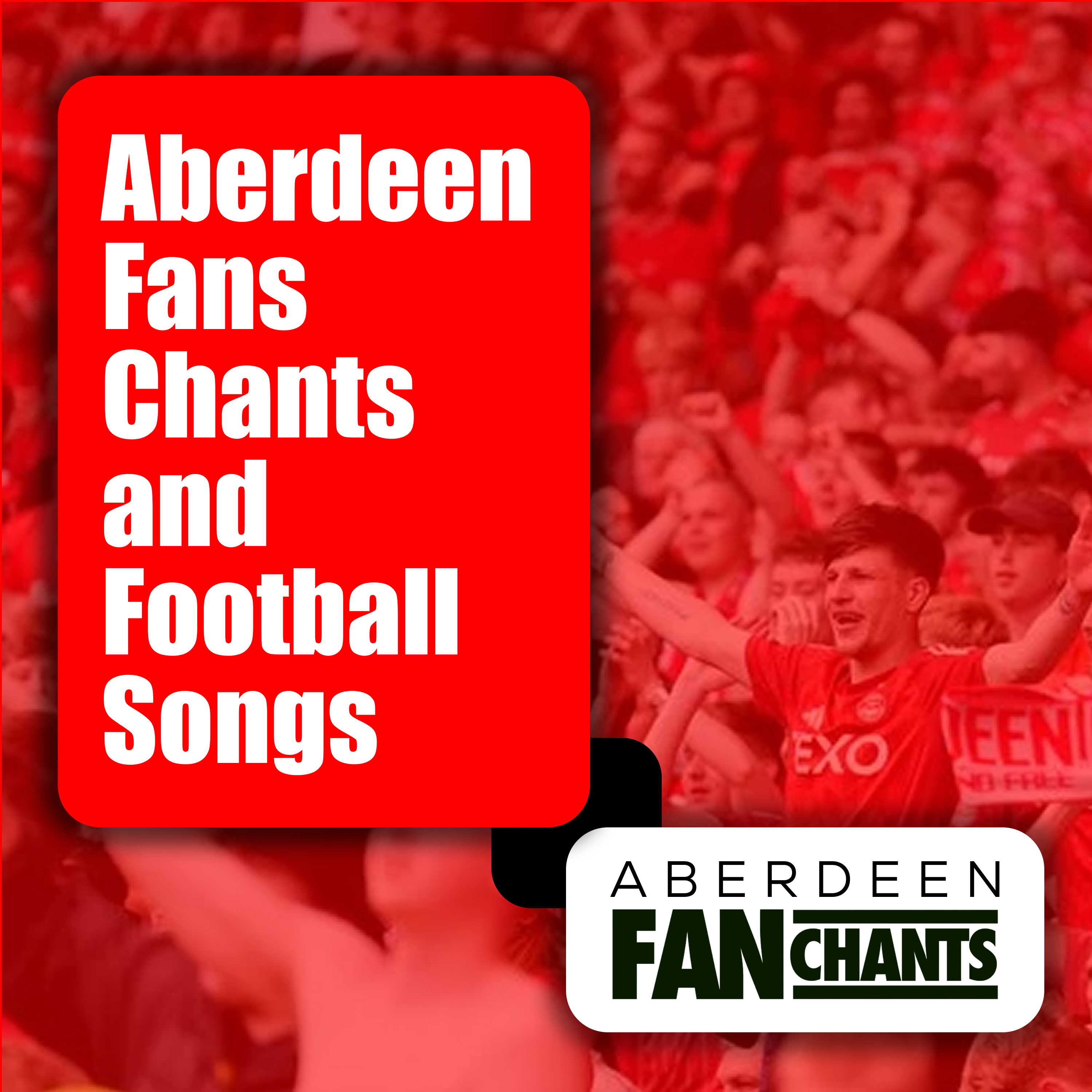 Aberdeen Fans Chants and Football Songs album cover