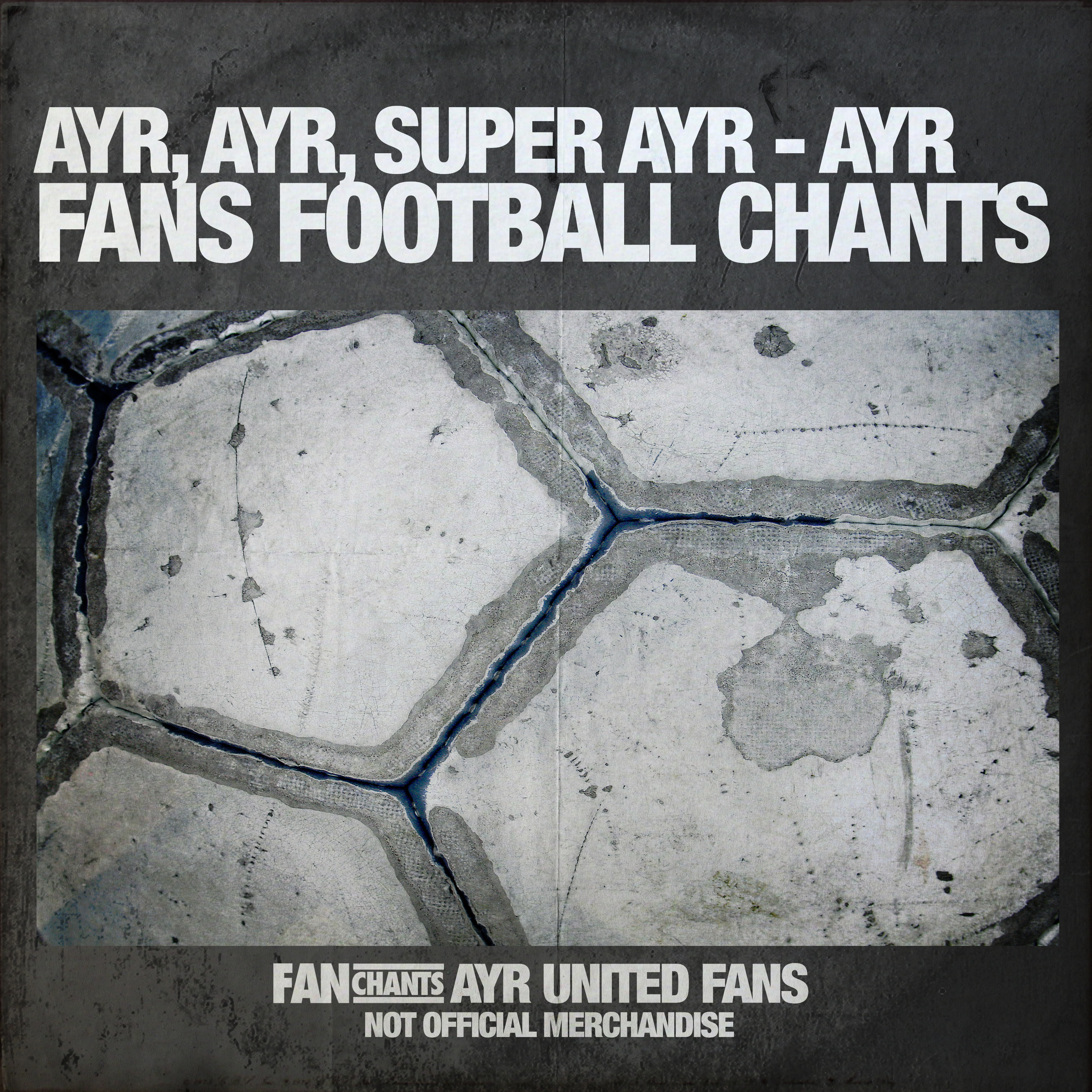 Ayr, Ayr, Super Ayr - Ayr Fans Football Chants album cover