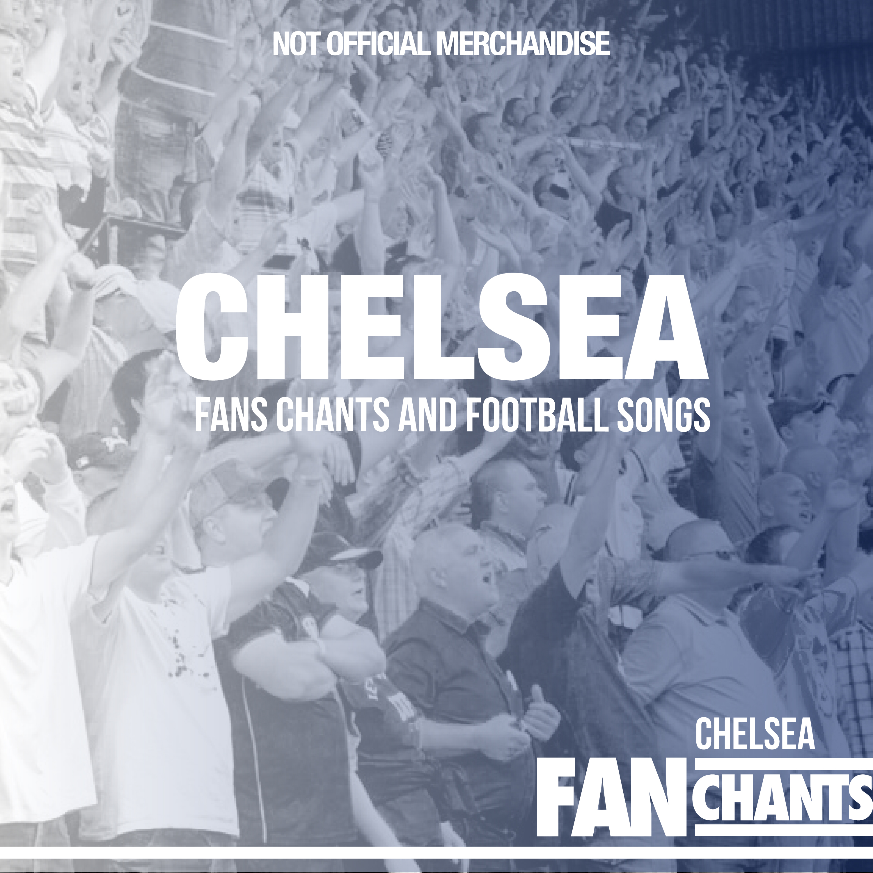 Chelsea Fans Chants and Football Songs album cover