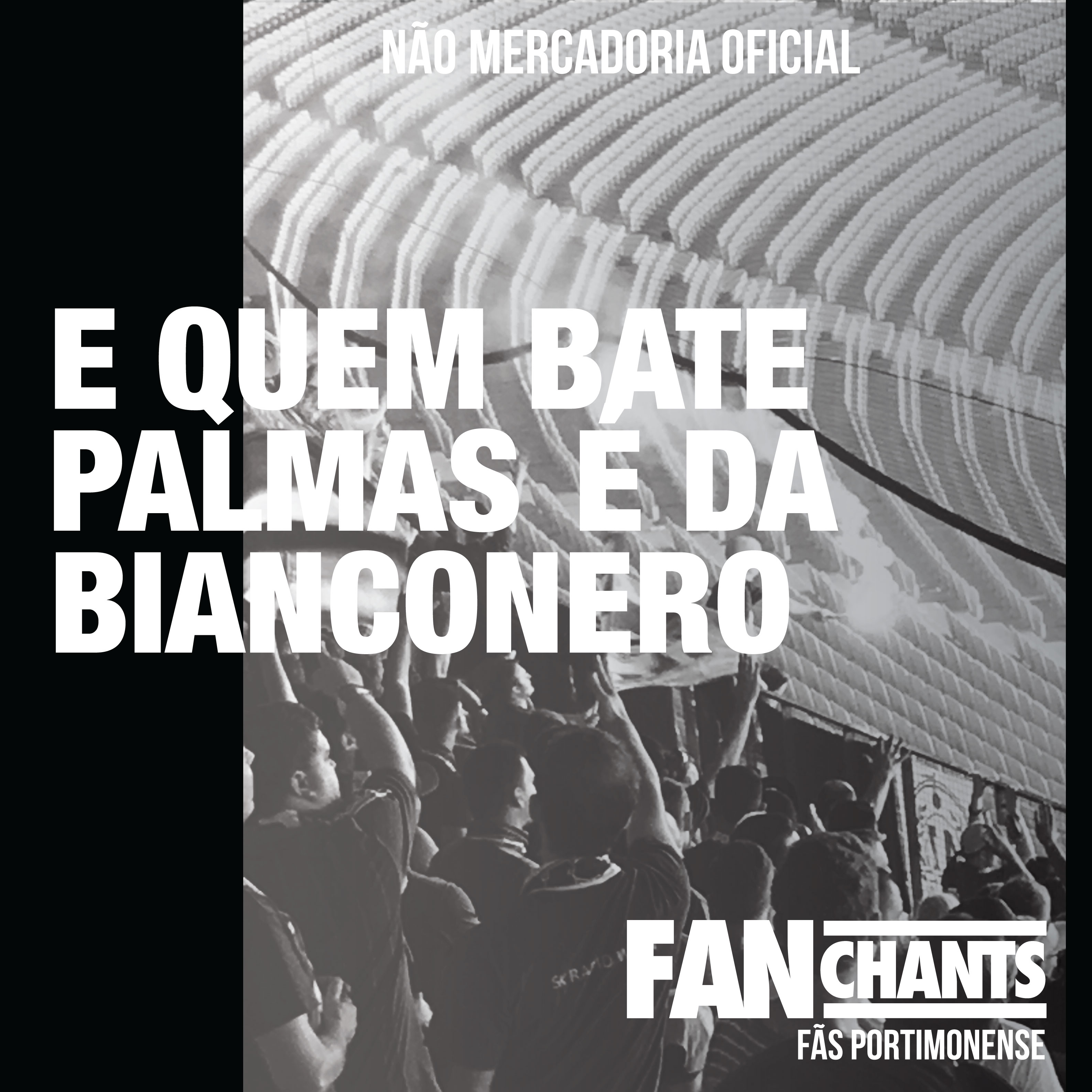 E Quem Bate Palmas É da Bianconero album cover