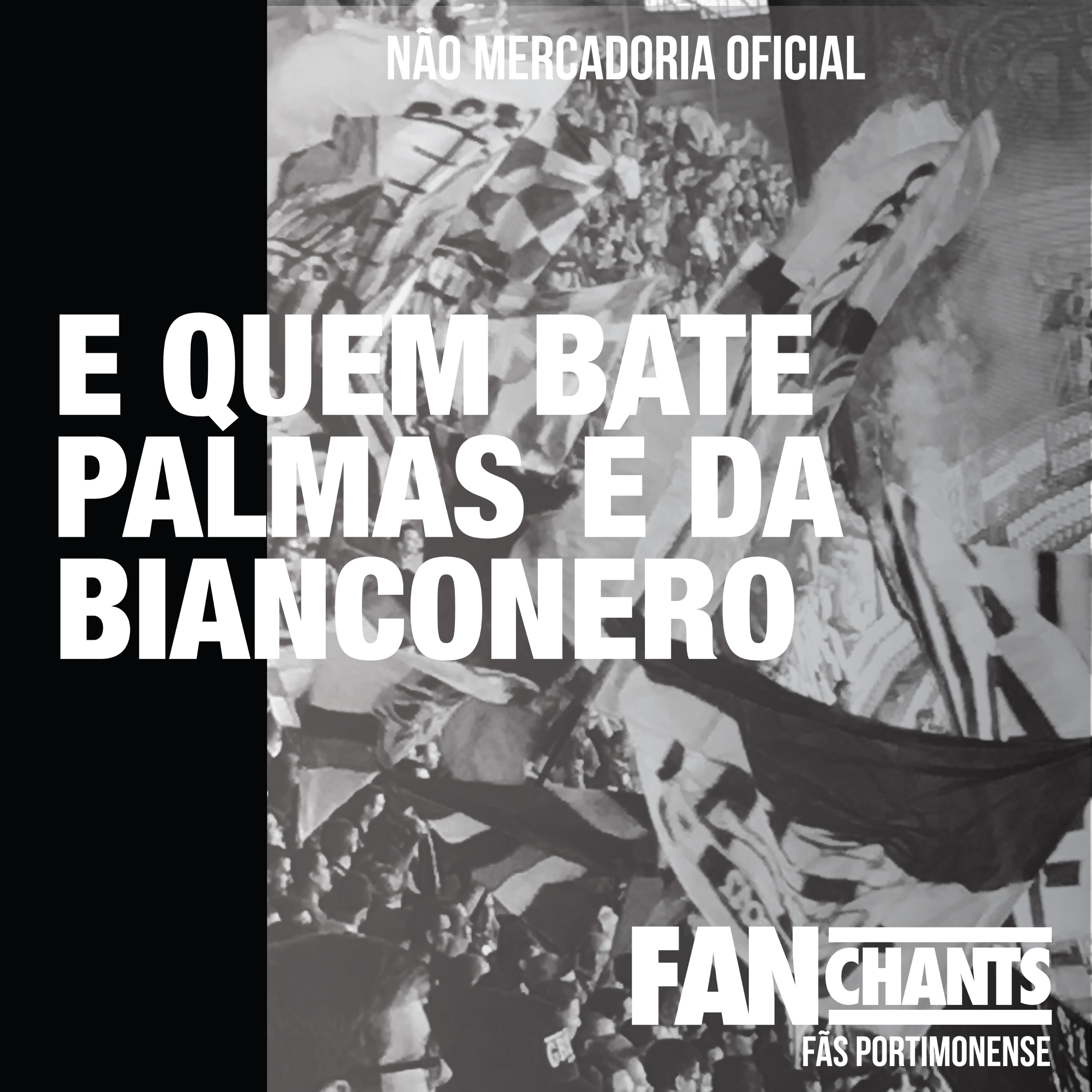 E Quem Bate Palmas É da Bianconero album cover
