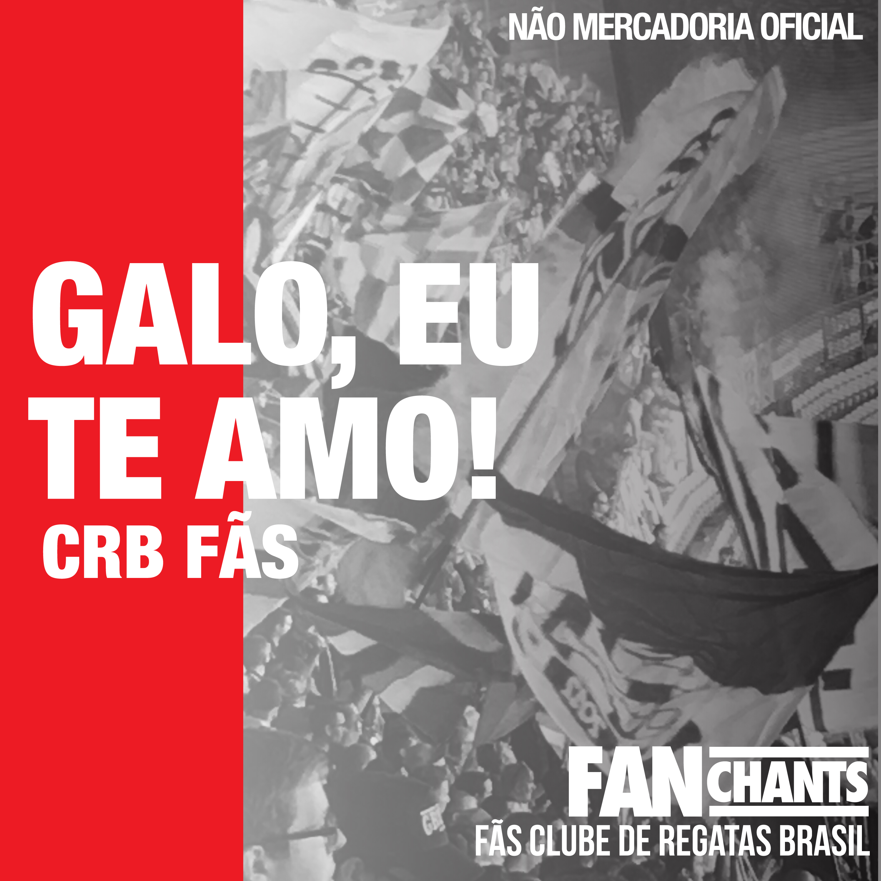 Galo, Eu Te Amo! - CRB Fãs album cover