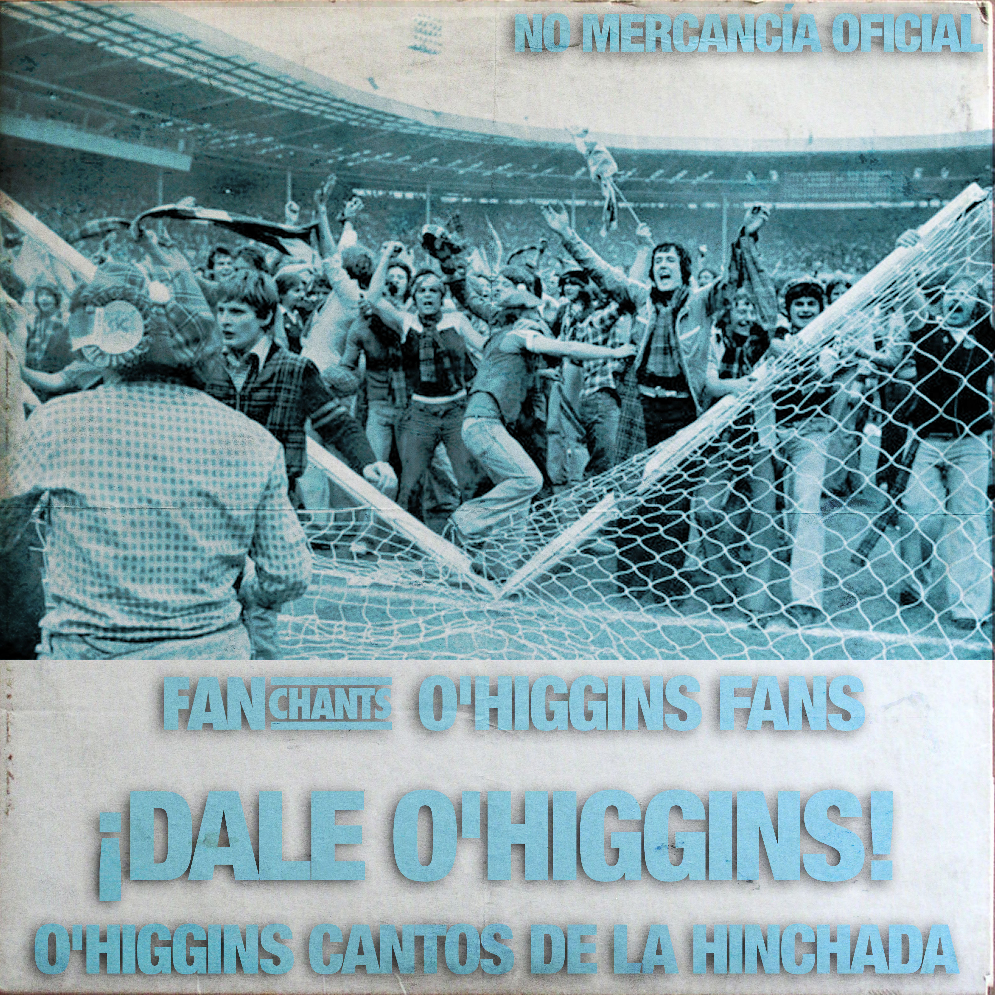 ¡Dale O'Higgins! - O'Higgins Cantos de la Hinchada album cover