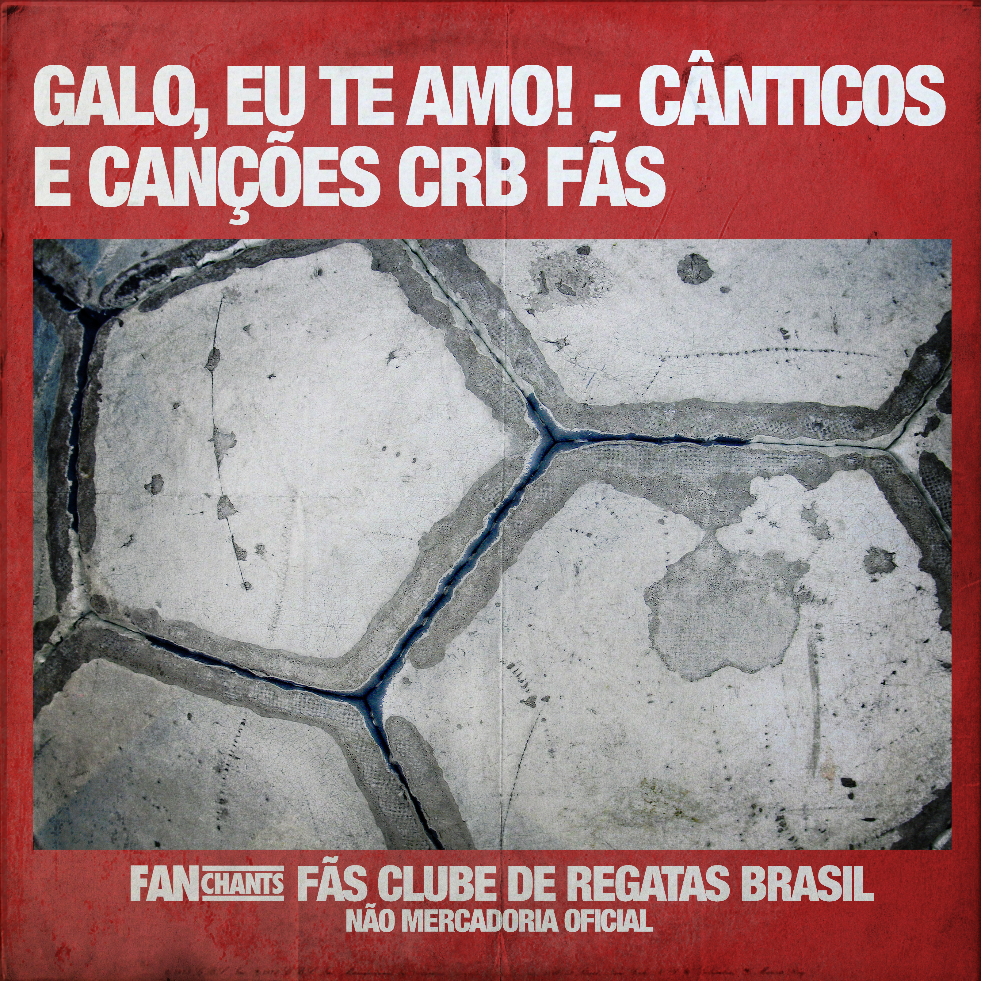 Galo, Eu Te Amo! - Cânticos e Canções CRB Fãs album cover