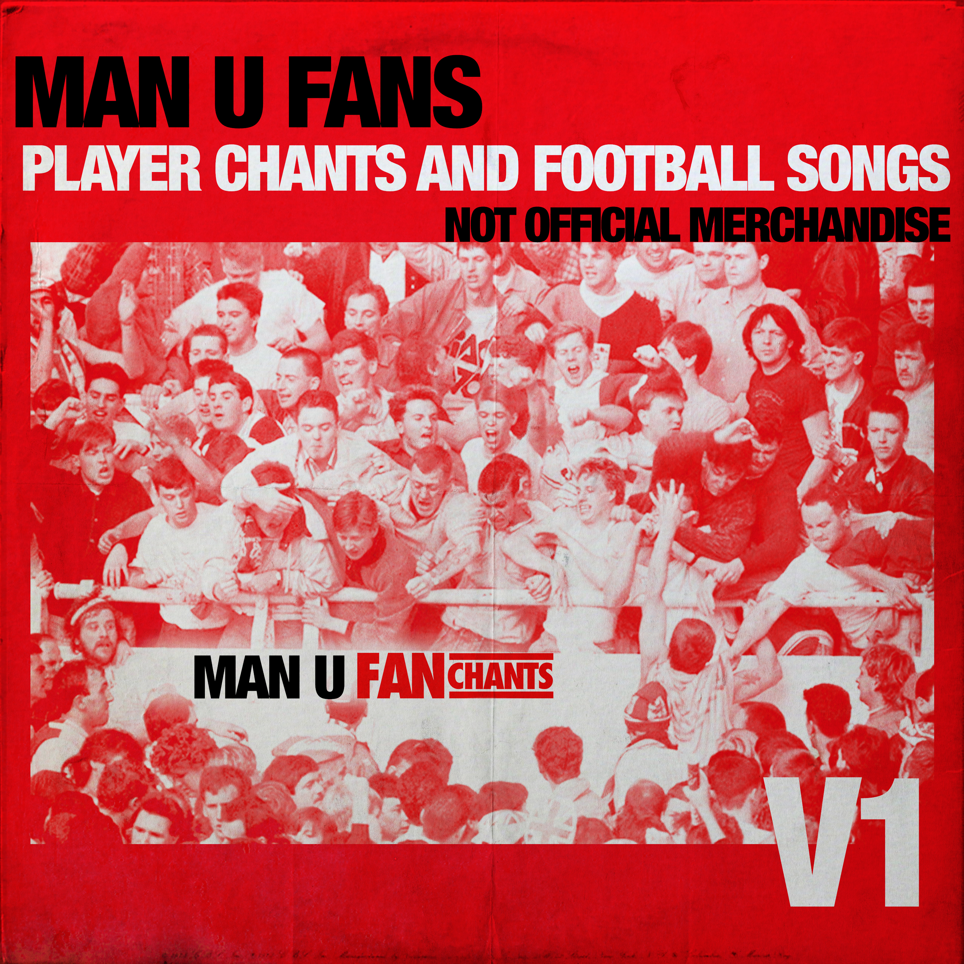 Man U Fans Player Chants and Football Songs, Vol. 1 album cover