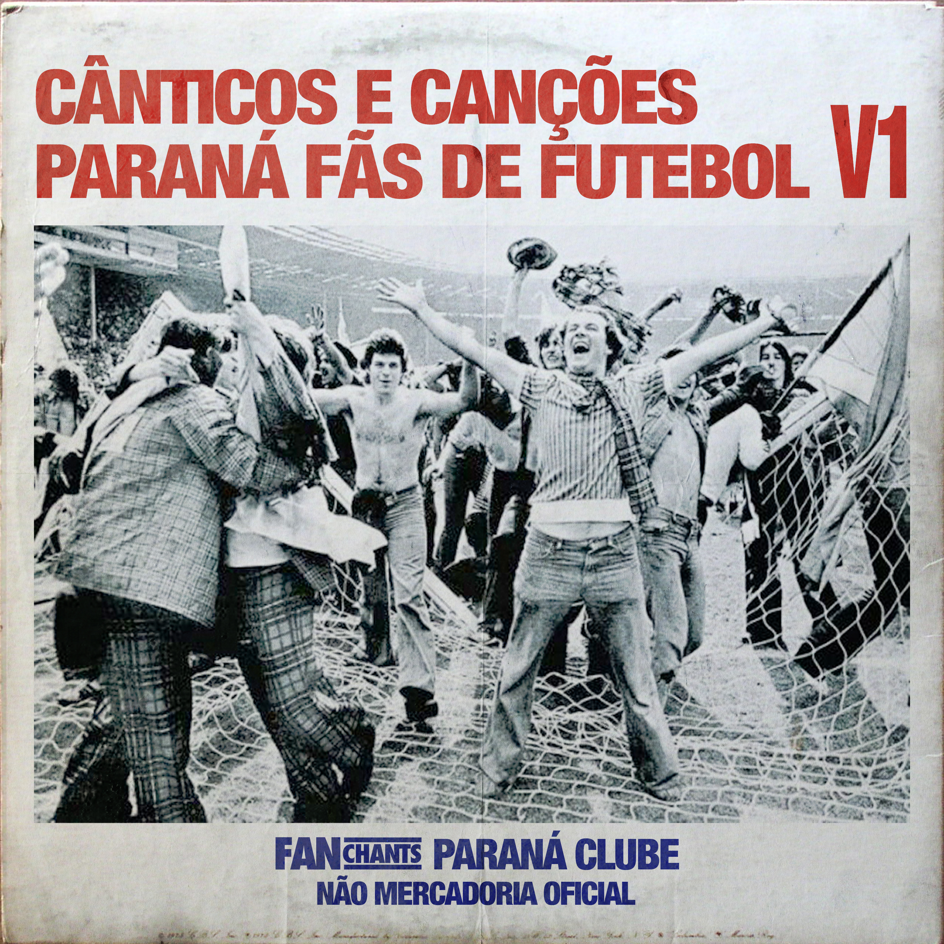 Cânticos e Canções Paraná Fãs de Futebol V1 album cover