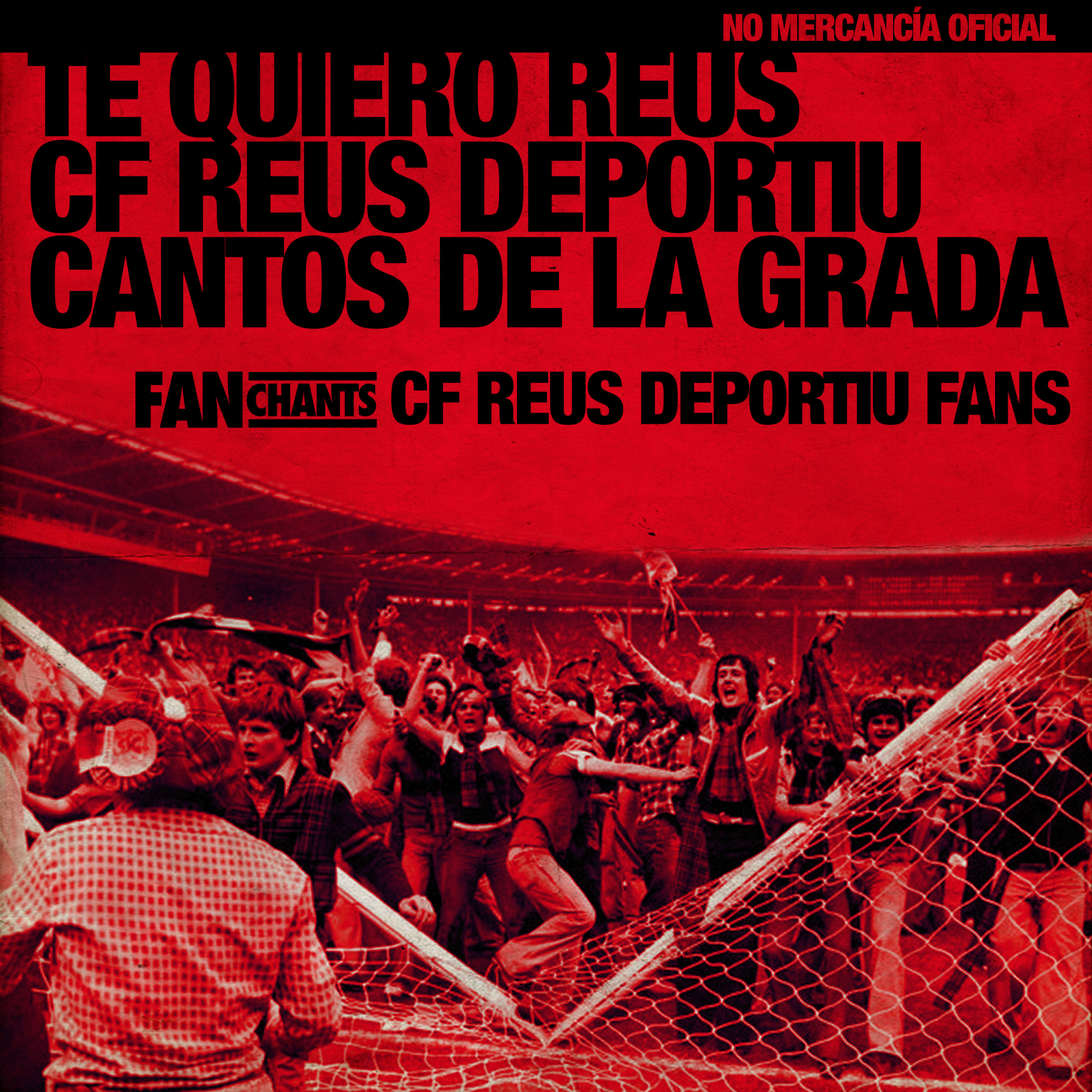 Te Quiero Reus - CF Reus Deportiu Cantos de la Grada album cover