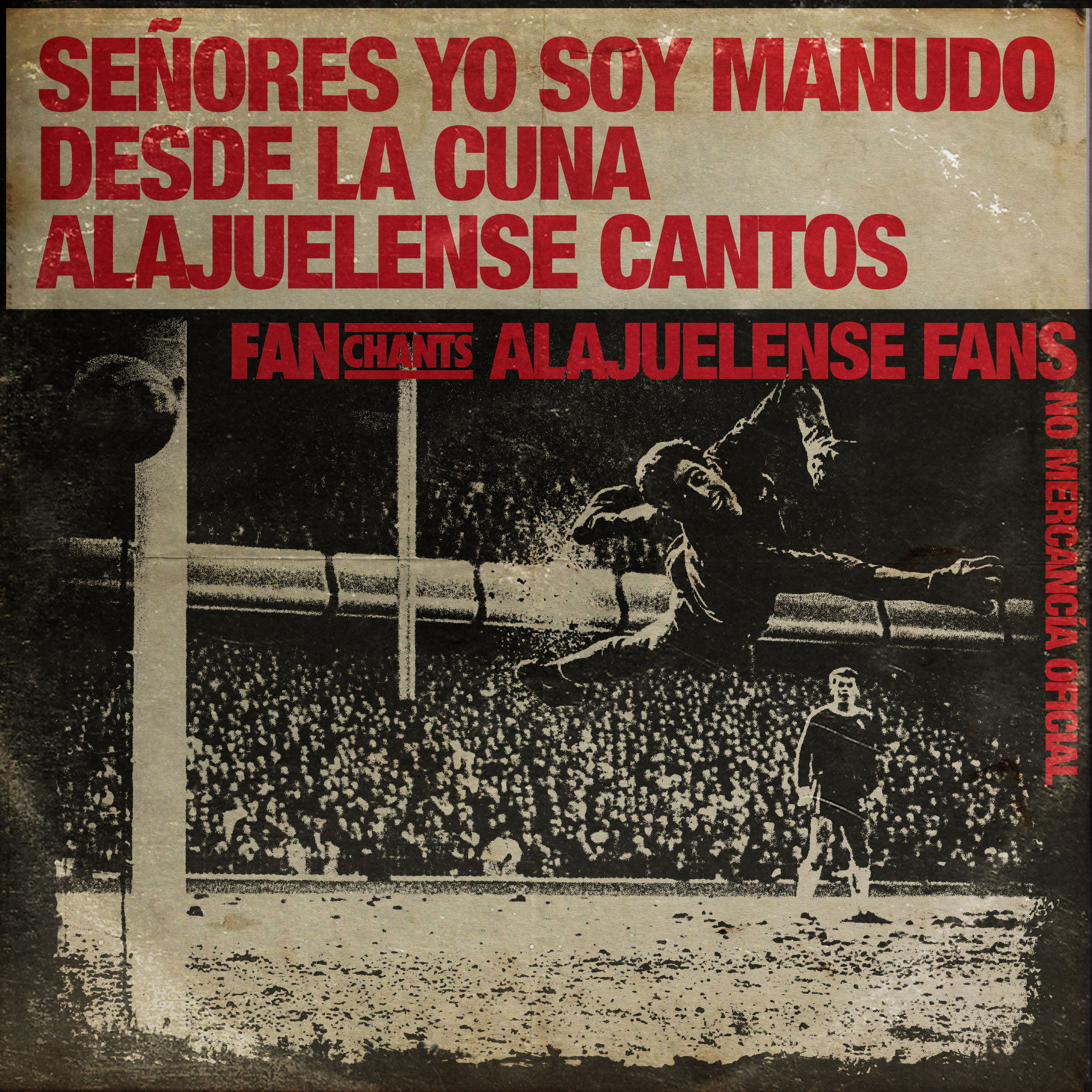 Señores Yo Soy Manudo Desde la Cuna  - Alajuelense Cantos album cover